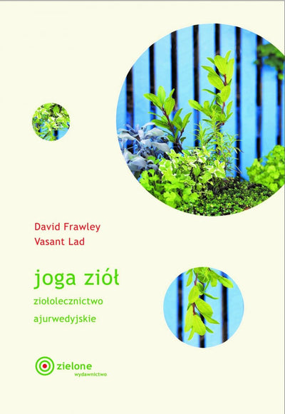 Joga ziół. Ziołolecznictwo ajurwedyjskie Frawley, Lad